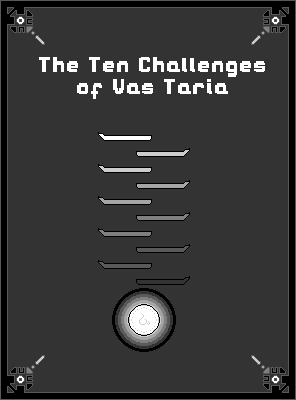 The Ten Challenges of Vas Taria